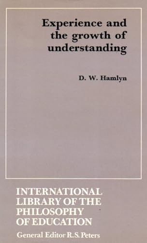 Beispielbild fr Experience and the growth of understanding zum Verkauf von G. & J. CHESTERS