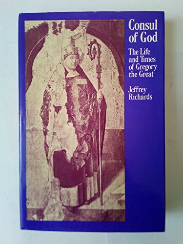 Beispielbild fr Consul of God: Life and Times of Gregory the Great zum Verkauf von WorldofBooks
