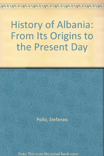 9780710003652: History of Albania: From Its Origins to the Present Day