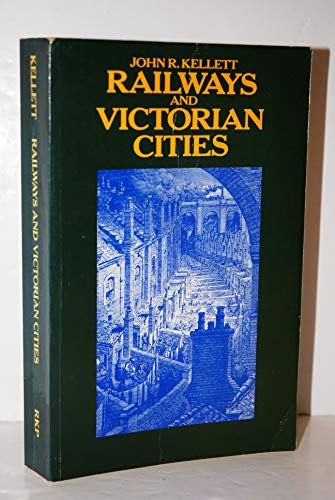 9780710003713: Railways and Victorian Cities