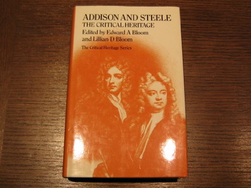 Stock image for Addison and Steele : The Critical Heritage for sale by Better World Books