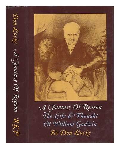 9780710003874: Fantasy of Reason: Life and Thought of William Godwin