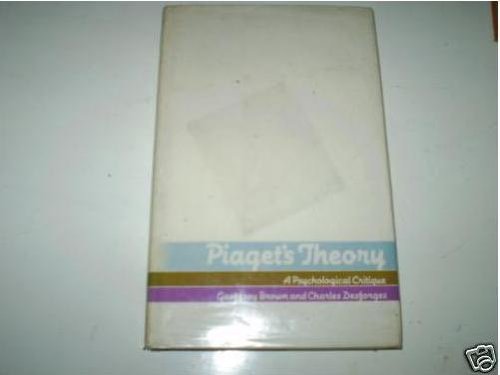 Stock image for Piaget's Theory: A Psychological Critique for sale by GuthrieBooks