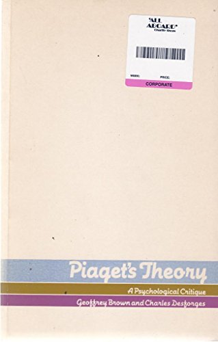 Beispielbild fr Piaget's Theory: A Psychological Critique zum Verkauf von Anybook.com