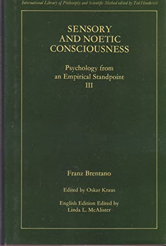 Beispielbild fr Sensory and noetic consciousness: Psychology from an empirical standpoint III (International library of philosophy and scientific method) zum Verkauf von Zubal-Books, Since 1961