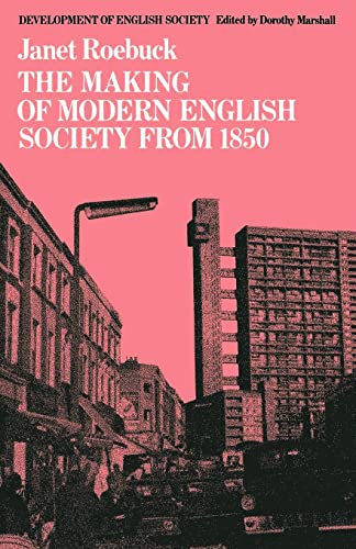 Stock image for The Making of Modern English Society from 1850 (Development of English Society) for sale by Wonder Book