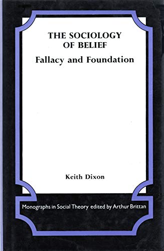 Beispielbild fr The Sociology of Belief : Fallacy and Foundation zum Verkauf von Better World Books