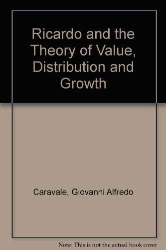 Stock image for Ricardo and the theory of Value, distribution and growth. for sale by Ted Kottler, Bookseller