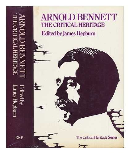 Imagen de archivo de Arnold Bennett: The Critical Heritage (Critical Heritage Series) a la venta por WorldofBooks