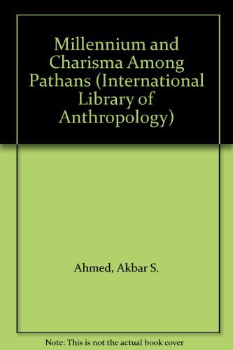 Beispielbild fr Millennium and Charisma Among Pathans: A Critical Essay in Social Anthropology (International Library of Anthropology) zum Verkauf von WorldofBooks