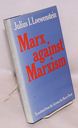 Beispielbild fr Marx Against Marxism zum Verkauf von Better World Books