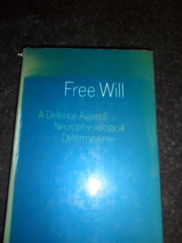Imagen de archivo de Free will: A defence against neurophysiological determinism a la venta por HPB-Red