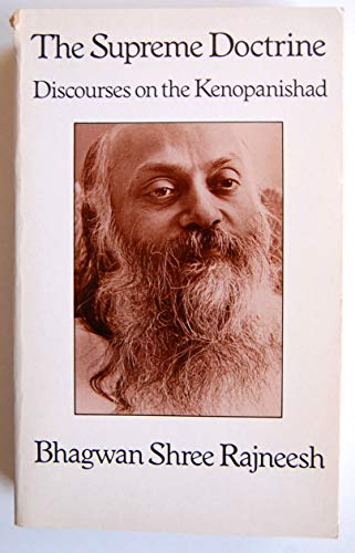 Stock image for Supreme Doctrine: Discourses on the Kenopanishad Rajneesh, Bhagwan Shree for sale by LIVREAUTRESORSAS