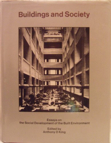 9780710006165: Buildings and Society: Essays on the Social Development of the Built Environment