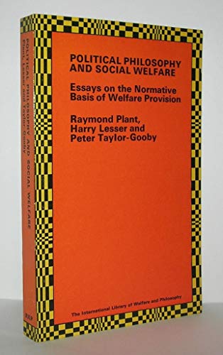 Imagen de archivo de Political Philosophy and Social Welfare : Essays on the Normative Basis of Welfare Provision a la venta por Better World Books
