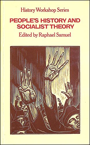 Imagen de archivo de People's History and Socialist Theory (History Workshop Series) a la venta por Webster's Bookstore Cafe, Inc.