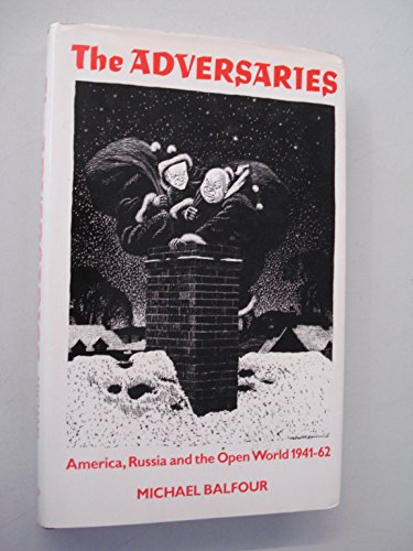 Beispielbild fr The Adversaries: America, Russia and the Open World, 1941-62 zum Verkauf von medimops