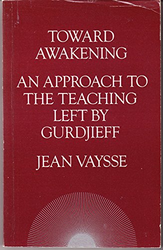 9780710007155: Toward Awakening: Approach to the Teaching Left by Gurdjieff