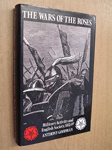 Beispielbild fr The Wars of the Roses : Military Activity and English Society, 1452-1497 zum Verkauf von Better World Books