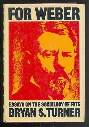 For Weber: Essays on the sociology of fate