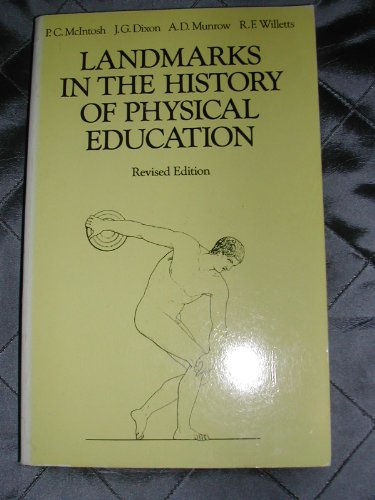 Beispielbild fr Landmarks in the History of Physical Education zum Verkauf von WorldofBooks