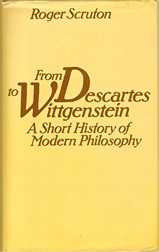 9780710007988: From Descartes to Wittgenstein: Short History of Modern Philosophy