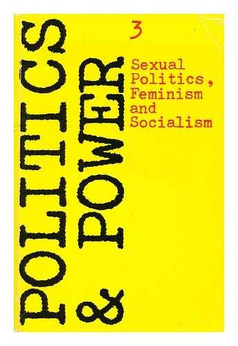 9780710008305: Sexual Politics, Feminism and Socialism (v. 3) (Politics and Power)