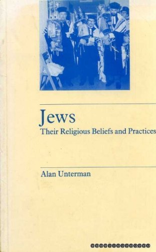 Stock image for Jews: Their Religious Beliefs and Practices for sale by G. & J. CHESTERS