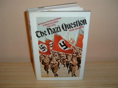 Stock image for Nazi Question: An Essay on the Interpretations of National Socialism, 1922-75 for sale by Aynam Book Disposals (ABD)