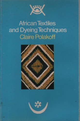 Beispielbild fr African Textiles and Dyeing Techniques zum Verkauf von Save With Sam