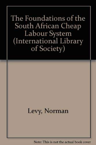 9780710009098: The Foundations of the South African Cheap Labour System (International Library of Society)