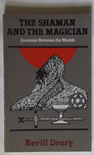 Imagen de archivo de The shaman and the magician: Journeys between the worlds a la venta por SecondSale