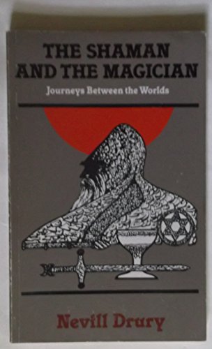 Stock image for The shaman and the magician: Journeys between the worlds for sale by SecondSale