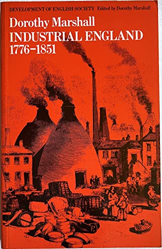 9780710009661: Industrial England, 1776-1851 (Development of English Society S.)