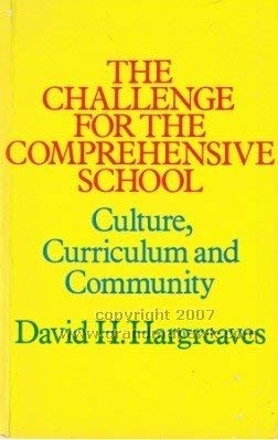 Imagen de archivo de Challenge for the Comprehensive School: Culture, Curriculum and Community a la venta por WorldofBooks