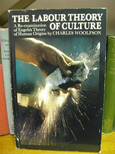Beispielbild fr Labour Theory of Culture: Re-examination of Engels' Theory of Human Origins zum Verkauf von WorldofBooks