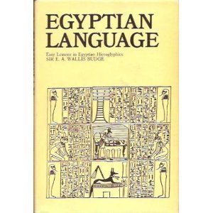 Stock image for Egyptian Language: Easy Lessons in Egyptian Hieroglyphics for sale by WorldofBooks