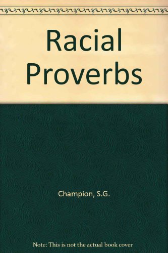 Racial Proverbs: A Selection of the World's Proverbs Arranged Linguistically