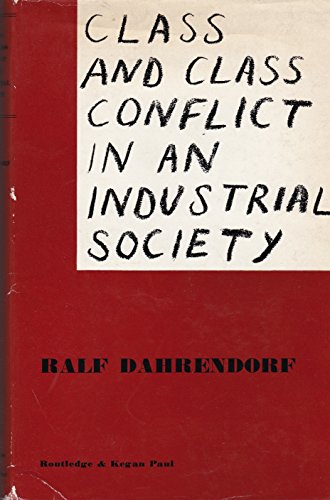 Stock image for Class and Class Conflict in an Industrial Society for sale by WorldofBooks