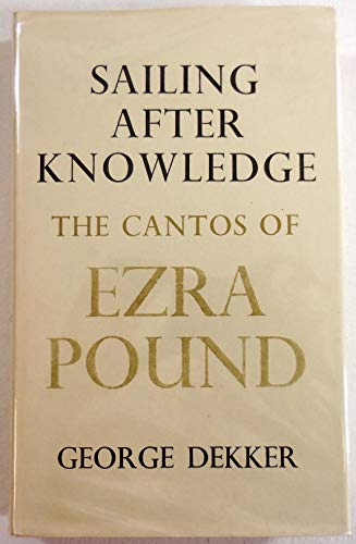 Sailing After Knowledge: Cantos of Ezra Pound (9780710012685) by Pound George Dekker