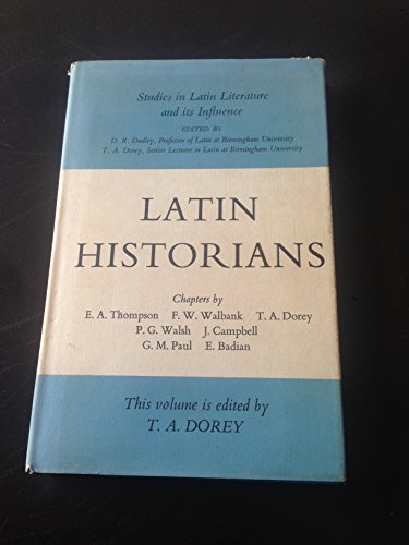 Imagen de archivo de Latin Historians [Studies in Latin Literature and Its Influence] a la venta por Windows Booksellers