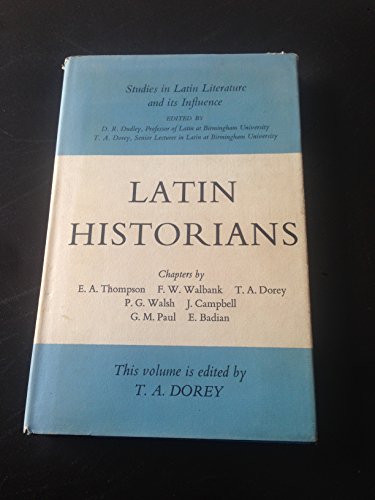 Stock image for Latin Historians [Studies in Latin Literature and Its Influence] for sale by Windows Booksellers