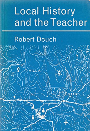 Imagen de archivo de Local History and the Teacher (Textbooks for Students) a la venta por WorldofBooks