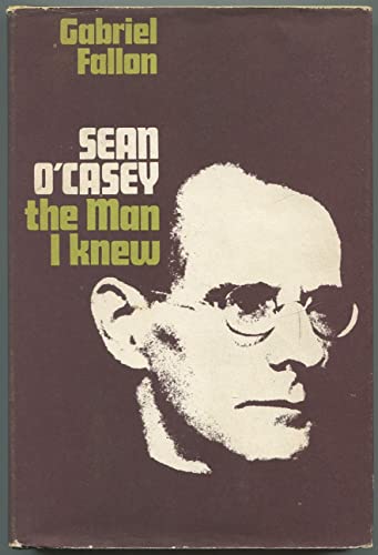 Sean O'Casey: The Man I Knew