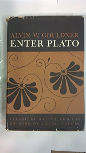 9780710014641: Enter Plato: Classical Greece and the Origins of Social Theory