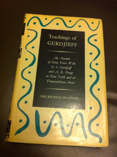 Imagen de archivo de Teachings of Gurdjieff: A Pupil's Journal a la venta por Weird Books