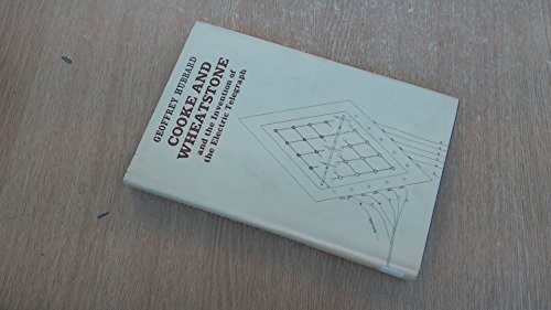 Stock image for Cooke and Wheatstone and the Invention of the Electric Telegraph for sale by Zubal-Books, Since 1961