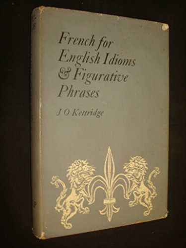 9780710016690: French for English Idioms and Figurative Phrases