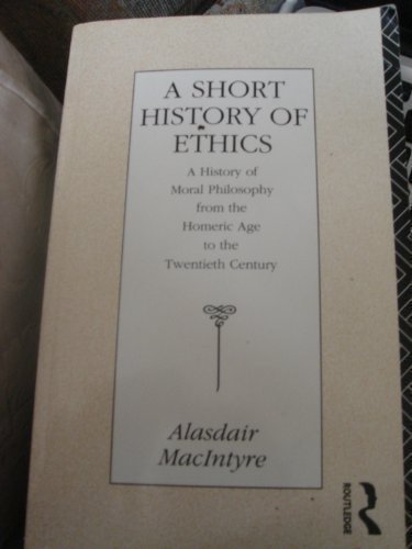 9780710017758: A Short History of Ethics: A History of Moral Philosophy from the Homeric Age to the Twentieth Century