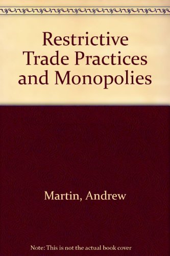 Restrictive Trade Practices and Monopolies (9780710017956) by Andrew Martin